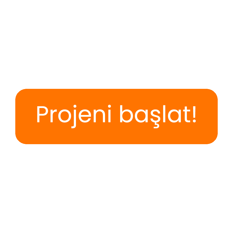 İhtiyacınız olan projeyi başlatın!